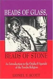 Beads of Glass, Beads of Stone by Lionel F. Scott