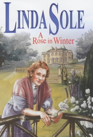 A Rose in Winter by Linda Sole