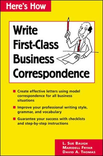Here's How: Write First-Class Business Correspondence by L. Sue Baugh