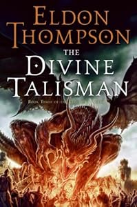 The Divine Talisman: Book Three of the Legend of Asahiel by Eldon Thompson