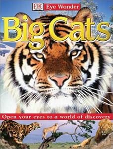 Eye Wonder: Big Cats (Eye Wonder)