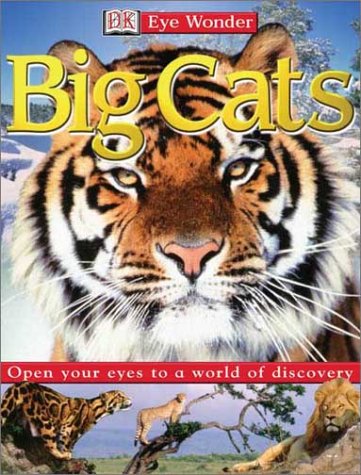 Eye Wonder: Big Cats (Eye Wonder) by DK Publishing