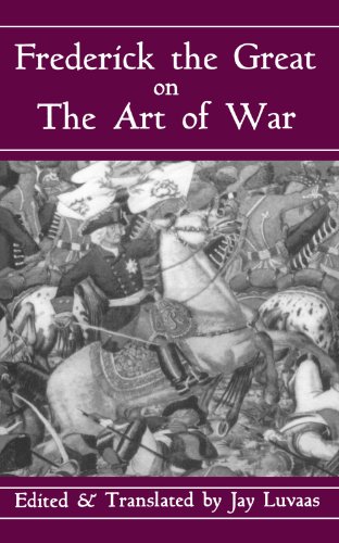 Frederick The Great On The Art Of War
