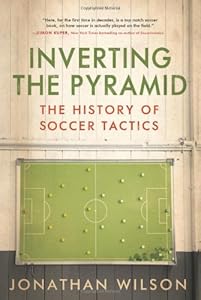 Inverting The Pyramid: The History of Soccer Tactics