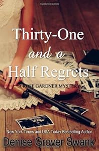 Thirty-One and a Half Regrets: Rose Gardner Mystery