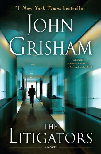 The Litigators: A Novel by John Grisham