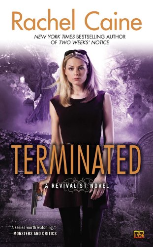 Terminated: A Revivalist Novel by Rachel Caine