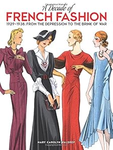 A Decade of French Fashion, 1929-1938: From the Depression to the Brink of War