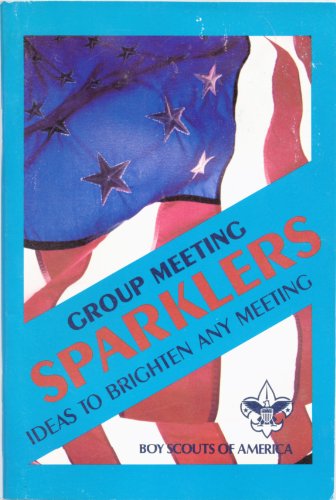 Group Meeting Sparklers by Boy Scouts of America