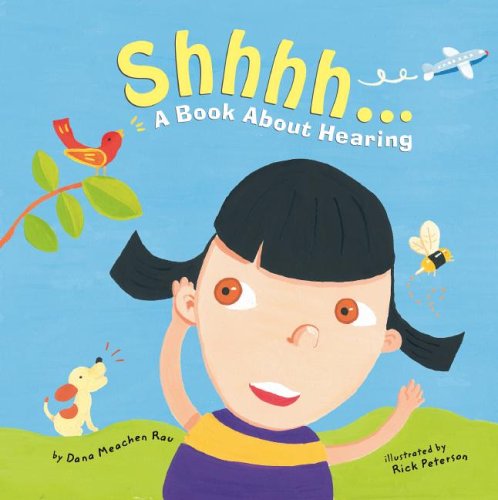 Shhhh...: A Book About Hearing by Dana Meachen Rau