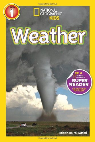 National Geographic Readers: Weather by Kristin Baird Rattini