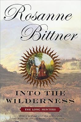 Into the Wilderness: The Long Hunters (Westward America!)