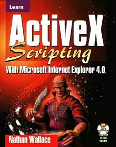 Learn ActiveX Scripting With MS Internet Explorer 4