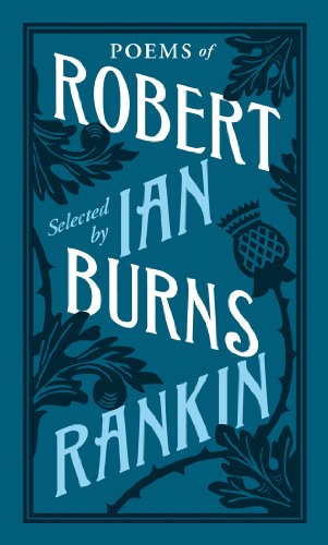 Poems of Robert Burns Selected by Ian Rankin (Penguin Classics) by Robert Burns