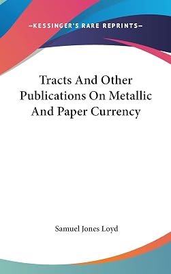 Tracts And Other Publications On Metallic And Paper Currency
