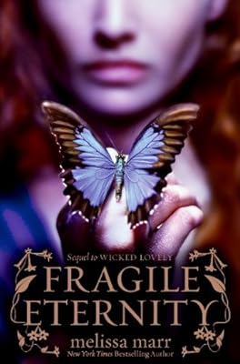 Fragile Eternity (Wicked Lovely)