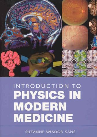 Introduction to Physics in Modern Medicine by Suzanne Amador Kane