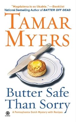 Butter Safe Than Sorry: A Pennsylvania Dutch Mystery