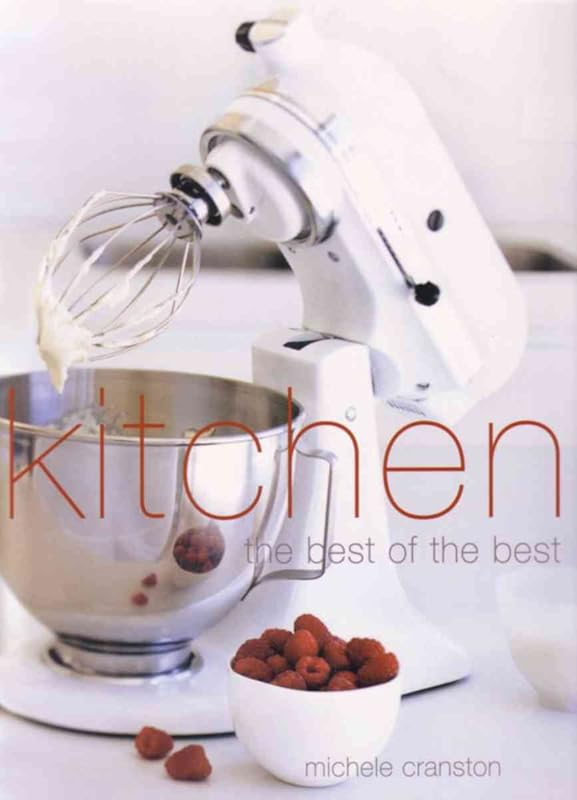 Kitchen: The Best of the Best by Michele Cranston