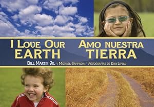 I Love Our Earth / Amo nuestra Tierra by Bill Martin Jr.