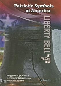 Liberty Bell: Let Freedom Ring