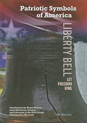 Liberty Bell: Let Freedom Ring