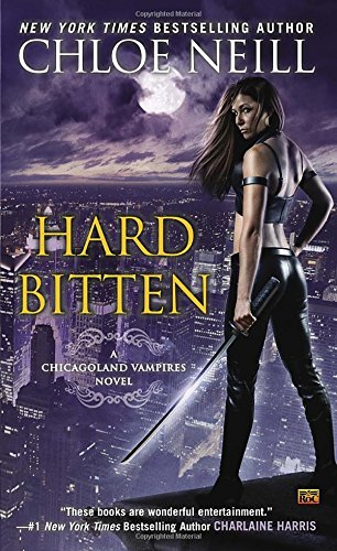 Hard Bitten: A Chicagoland Vampires Novel by Chloe Neill