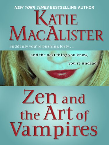 Zen and the Art of Vampires by Katie MacAlister