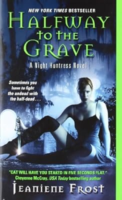 Halfway to the Grave (Night Huntress, Book 1)