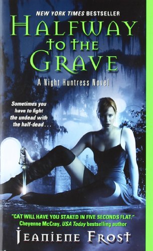 Halfway to the Grave (Night Huntress, Book 1) by Jeaniene Frost