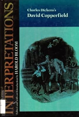 David Copperfield (MCI) (Bloom's Modern Critical Interpretations)