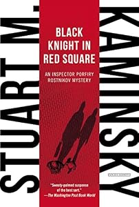 Black Knight in Red Square: Inspector Porfiry Rostnikov Mystery