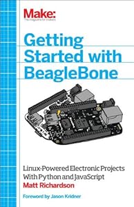 Getting Started with BeagleBone: Linux-Powered Electronic Projects With Python and JavaScript