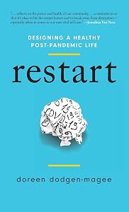 Restart: Designing a Healthy Post-Pandemic Life by Doreen Dodgen-Magee