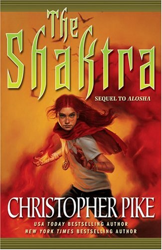 The Shaktra (Sequel to Alosha) by Christopher Pike