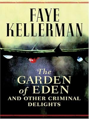 The Garden of Eden and Other Criminal Delights