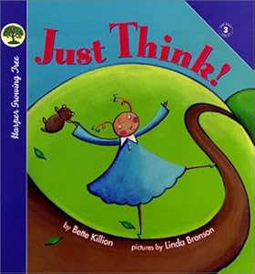 Just Think! by Bette Killion