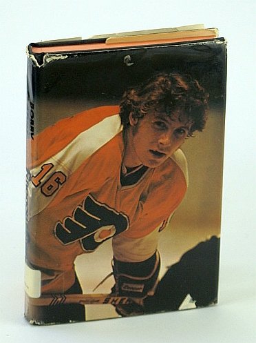 Bobby Clarke and the ferocious Flyers by Stan Fischler