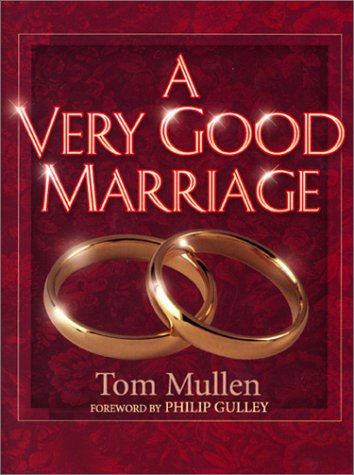 A Very Good Marriage by Tom Mullen