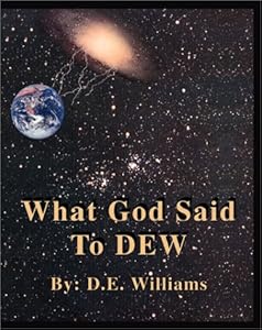 What God Said to DEW by D. E. Williams
