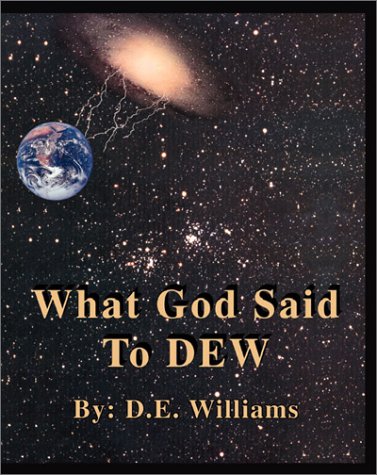 What God Said to DEW by D. E. Williams