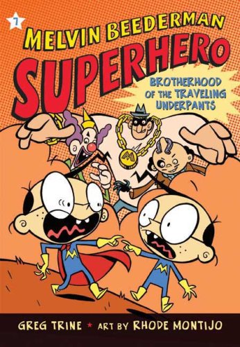 The Brotherhood of the Traveling Underpants (Melvin Beederman Superhero) by Greg Trine