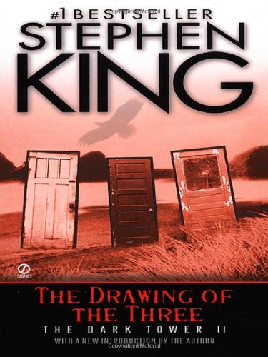 The Drawing of the Three (The Dark Tower, Book 2) by Stephen King