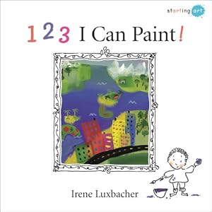123 I Can Paint! (Starting Art)