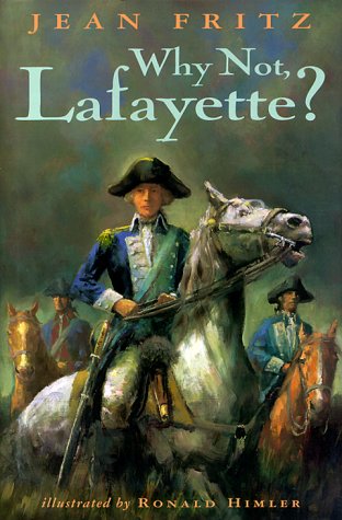 Why Not, Lafayette? by Jean Fritz