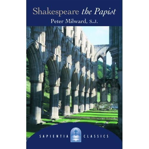 Shakespeare the Papist (Sapientia Classics)
