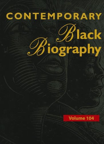 Contemporary Black biography. profiles from the international Black community by Margaret Mazurkiewicz