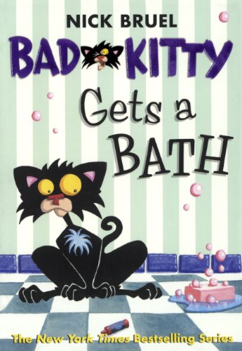 Bad Kitty Gets A Bath by Nick Bruel
