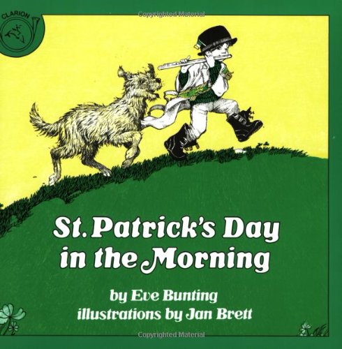 St. Patrick's Day in the Morning by Eve Bunting