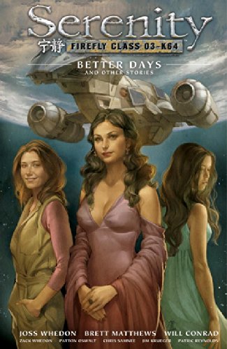 Serenity Volume 2: Better Days and Other Stories 2nd Edition by Joss Whedon